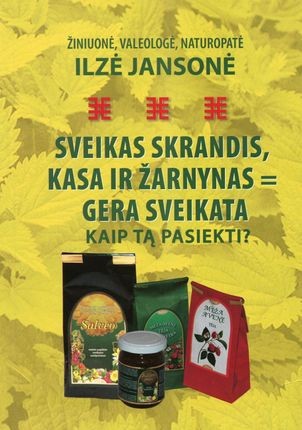 Jansonė L. Sveikas skrandis, kasa ir žarnynas - gera sveikata