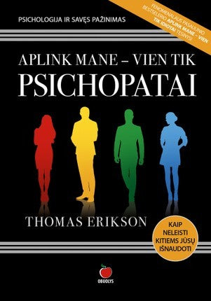 Erikson T. Aplink mane - vien tik psichopatai