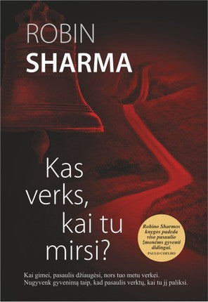 Sharma R. Kas verks, kai tu mirsi?