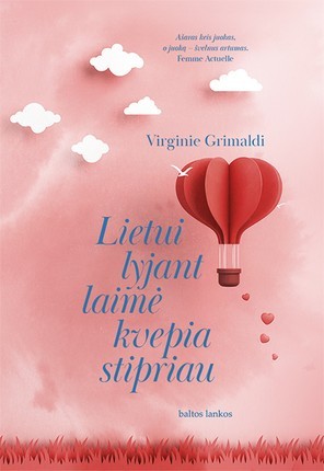 Grimaldi V. Lietui lyjant laimė kvepia stipriau