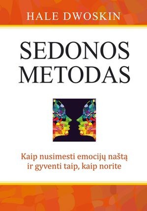 Dowoskin H. Sedonos metodas. Kaip nusimesti emocijų naštą