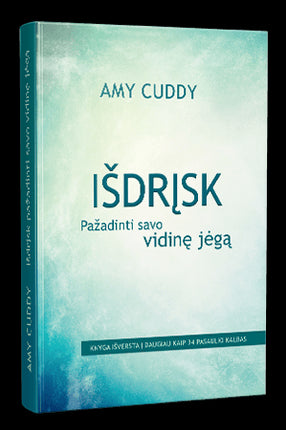 Cuddy A. Išdrįsk