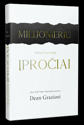 Graziosi D. Milijonierių sėkmę kuriantys įpročiai: vartai į gerovę ir klestėjimą