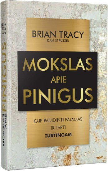 Tracy B. Strutzel D. Mokslas apie pinigus: kaip padidinti pajamas ir tapti turtingam