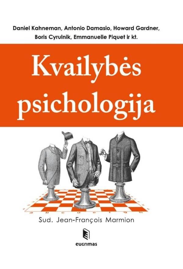 Kahneman  D. Damasio A.  Gopnik A. ir kt. Kvailybės psichologija