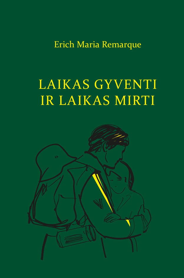 Remarque E.M. Laikas gyventi ir laikas mirti