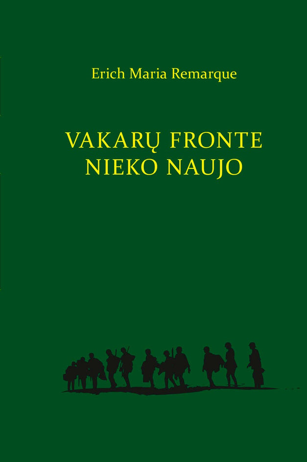 Remarque E.M. Vakarų fronte nieko naujo