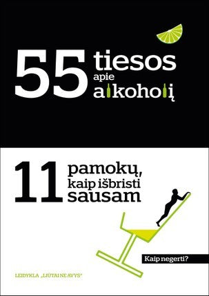 Ramuckis A. 55 tiesos apie alkoholį ir 11 pamokų kaip išbristi sausam