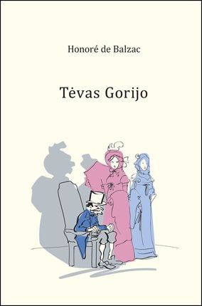 Balzac O. Tėvas Gorijo