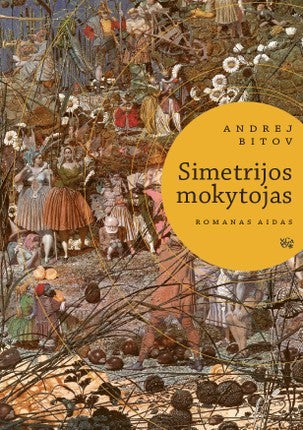 Bitov A. Simetrijos mokytojas