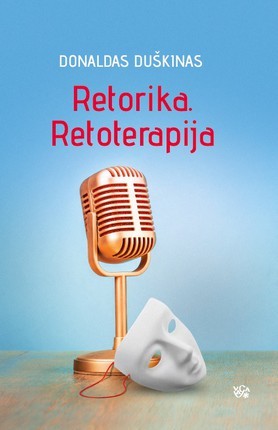 Duškinas D. Retorika. Retoterapija