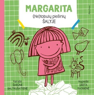 Baltrušaitienė Š. Margarita (ne)tobulų piešinių šalyje
