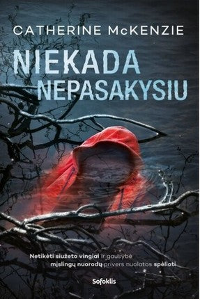 McKenzie C. Niekada nepasakysiu