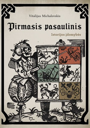 Michalovskis V. Pirmasis pasaulinis: istorijos įdomybės