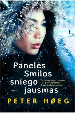 Hoeg P. Panelės Smilos sniego jausmas