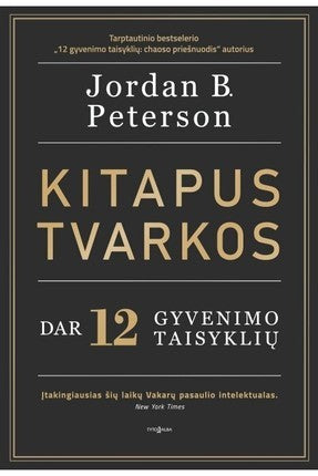 Peterson J.B. Kitapus tvarkos. Dar 12 gyvenimo taisyklių