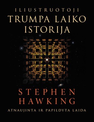 Hawking S. Iliustruotoji trumpa laiko istorija