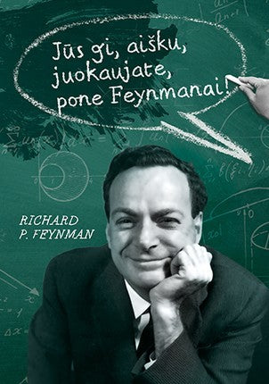 Feynman R.P. Jūs gi, aišku, juokaujate, pone Feynmanai!