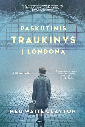 Clayton W.M. Paskutinis traukinys į Londoną