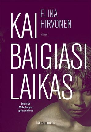 Hirvonen E. Kai baigiasi laikas