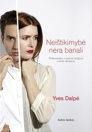 Dalpé Y. Neištikimybė nėra banali