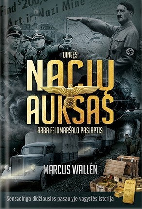 Wallén M. Dingęs nacių auksas arba feldmaršalo paslaptis