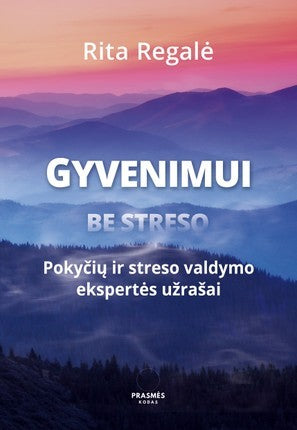 Regalė R. Gyvenimui be streso