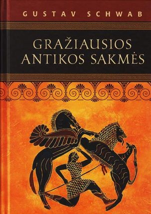 Schwab G. Gražiausios antikos sakmės