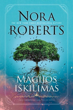 Roberts N. Išrinktosios saga. 3 knyga. Magijos iškilimas