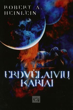 Heinlein R.A. Erdvėlaivių kariai