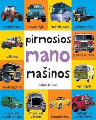 Vaikams. Pirmosios mano mašinos