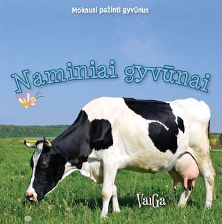 Mokausi pažinti gyvūnus. Naminiai gyvūnai (0-3m)