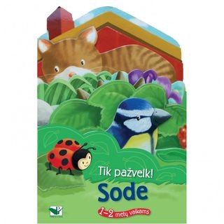 Taube A. Tik pažvelk. Sode.  1-2 metų vaikams