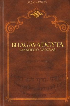 Hawley J. Bhagavadgyta. Vakariečio vadovas