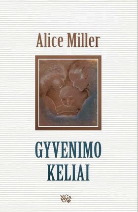 Miller A. Gyvenimo keliai