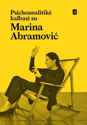 Fischer J. Psichoanalitikė kalbasi su Marina Abramovič