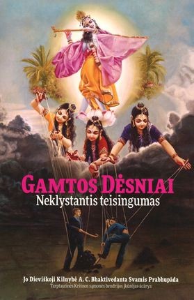 Jo D.K. Bhaktivedanta Svamis Prabhupada A.C. Gamtos dėsniai. Neklystantis teisingumas