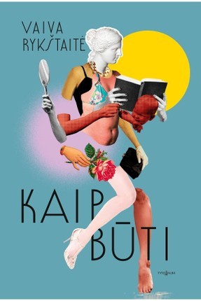 Rykštaitė V. Kaip būti