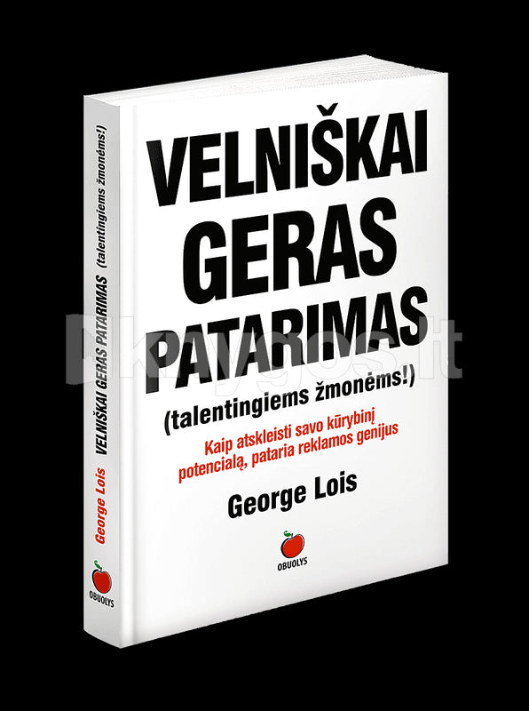 Lois G. Velniškai geras patarimas (talentingiems žmonėms)