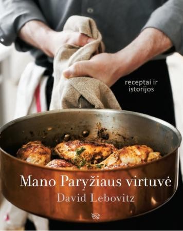 Lebovitz D. Mano Paryžiaus virtuvė