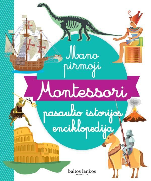 Mano pirmoji Montessori pasaulio istorijos enciklopedija