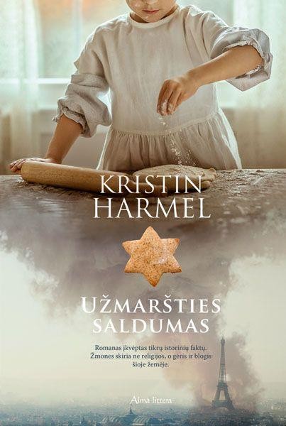 Harmel K. Užmaršties saldumas