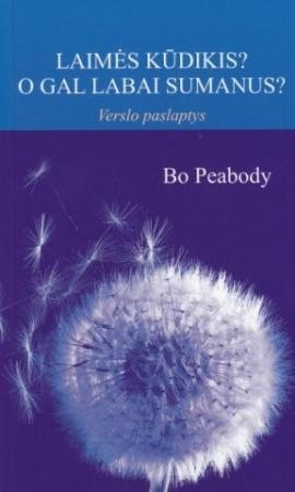 Peabody B. Laimės kūdikis? O gal labai sumanus? Verslo paslaptys