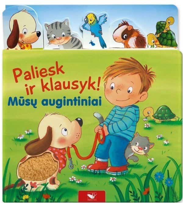 Paliesk ir klausyk! Mūsų augintiniai