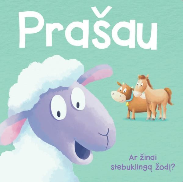 Prašau. Ar žinai stebuklingą žodį?