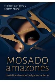 Bar-Zohar M.  Mishal N. Mosado amazonės