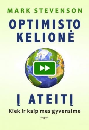 Stevenson M. Optimisto kelionė į ateitį