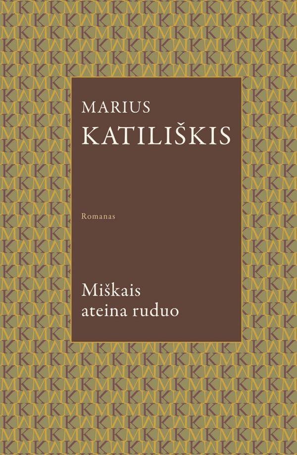 Katiliškis M. Miškais ateina ruduo