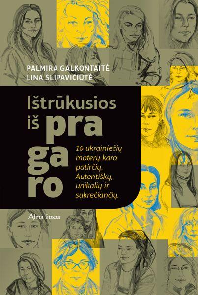 Galkontaitė P. Šlipavičiūtė L. Ištrūkusios iš pragaro